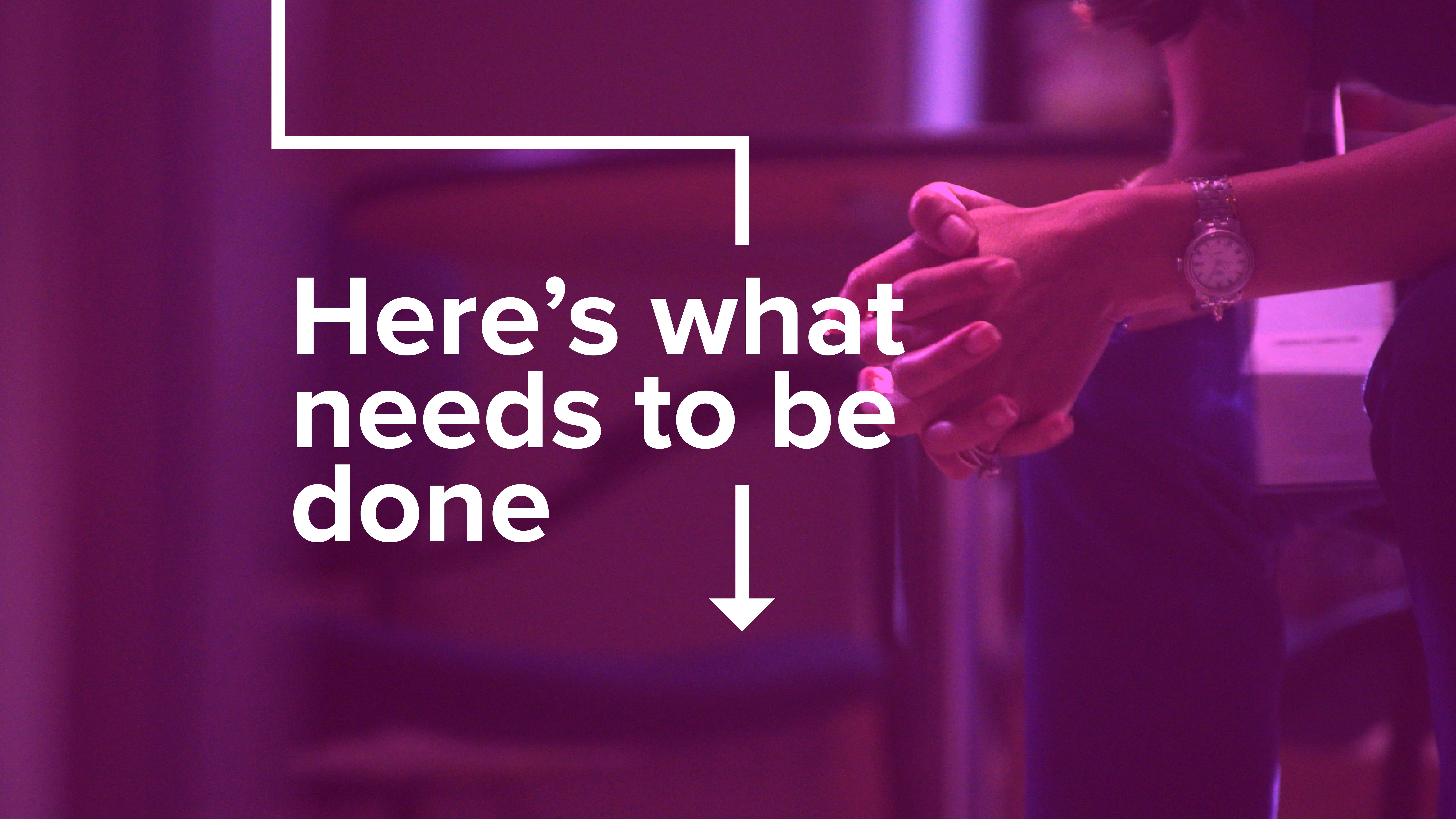 Text reads, "Here's what needs to be done."